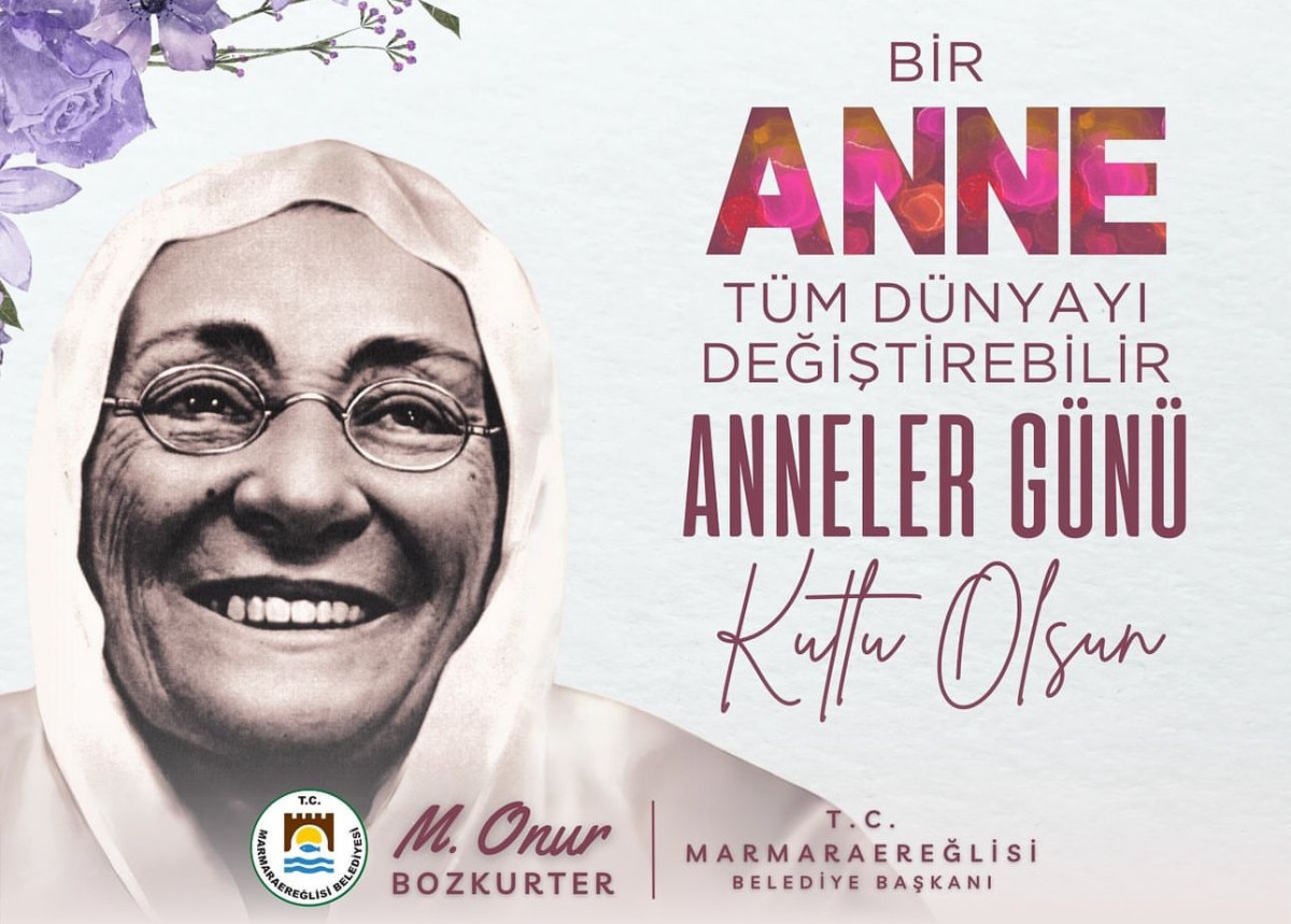 Marmaraereğlisi Belediye Başkanı Onur Bozkurter'in Anneler Günü Mesajı